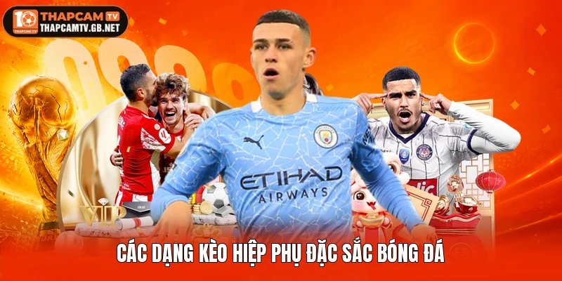Các dạng kèo hiệp phụ đặc sắc bóng đá
