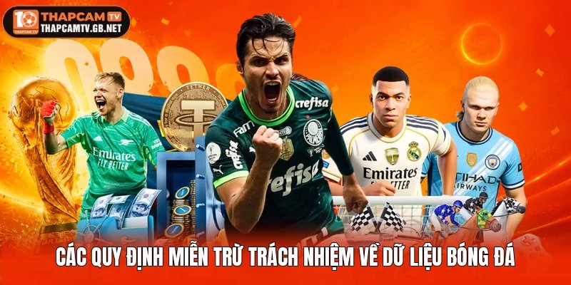 Các quy định miễn trừ trách nhiệm về dữ liệu bóng đá