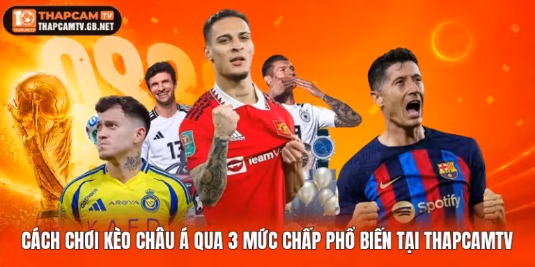 Cách chơi kèo châu Á