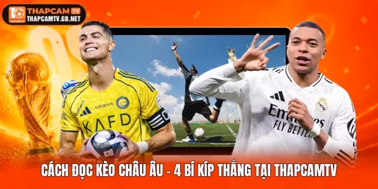 Cách đọc kèo châu Âu