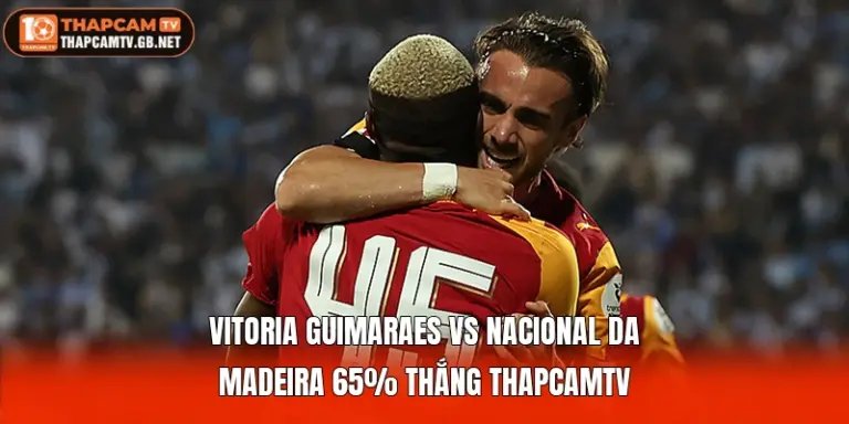 Vitoria Guimaraes vs Nacional da Madeira