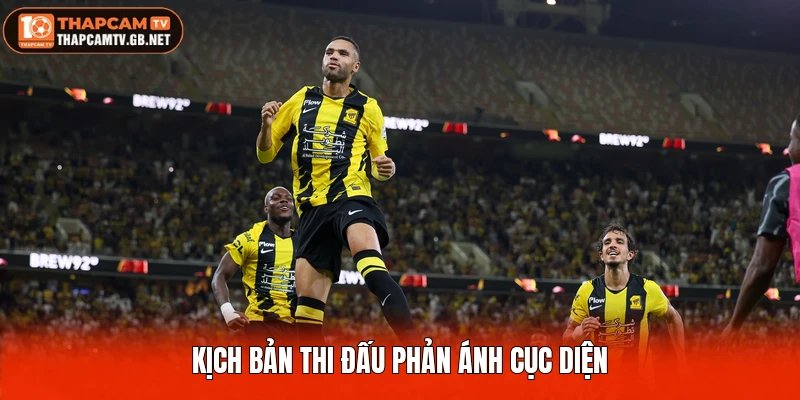 Kịch bản thi đấu phản ánh cục diện