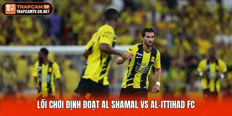 Lối chơi định đoạt Al Shamal vs Al-Ittihad FC