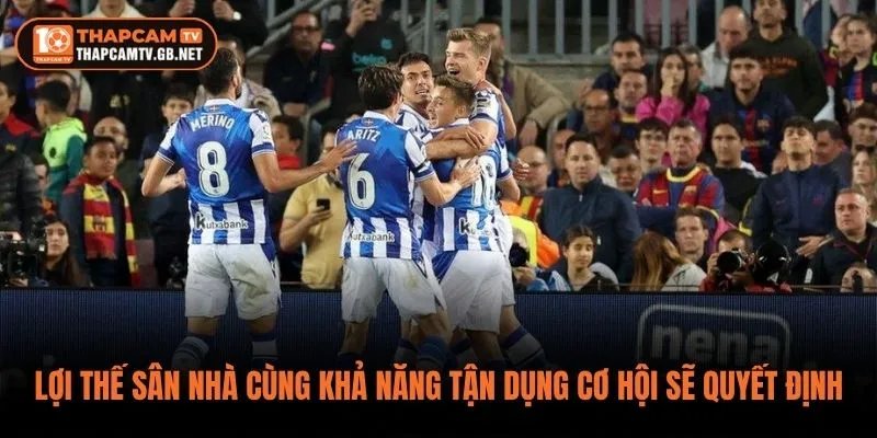Lợi thế sân nhà cùng khả năng tận dụng cơ hội sẽ quyết định